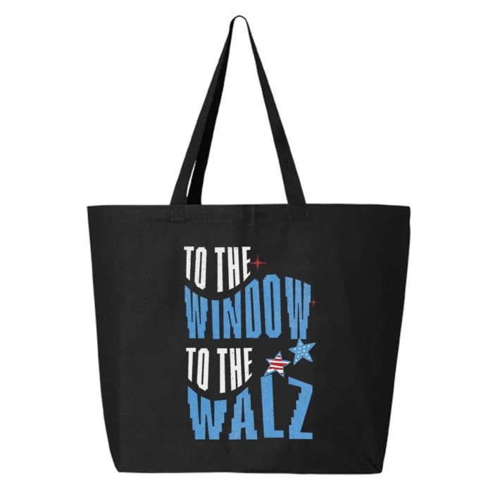 To The Window To The Walz Harris Funny Election 2024 Vp 25L Jumbo Tote