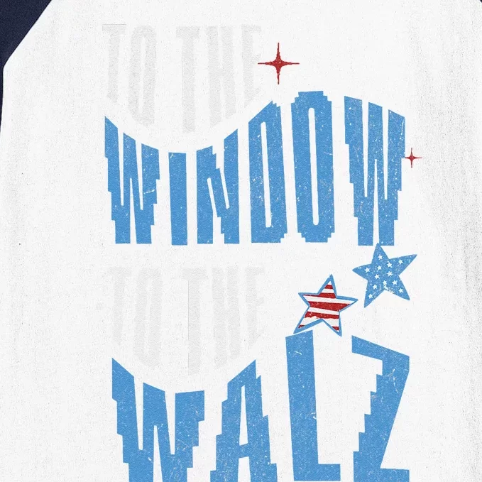 To The Window To The Walz Harris Funny Election 2024 Vp Baseball Sleeve Shirt