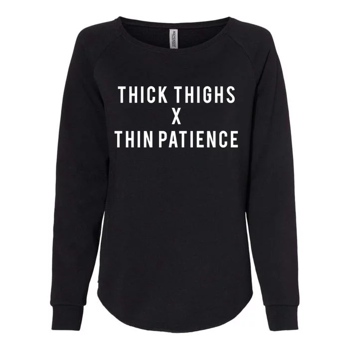 Thick Thighs X Thin Patience Funny Sarcastic Quote Mom Joke Cute Gift Womens California Wash Sweatshirt