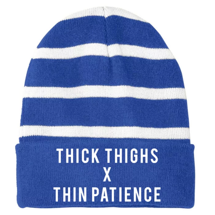 Thick Thighs X Thin Patience Funny Sarcastic Quote Mom Joke Cute Gift Striped Beanie with Solid Band