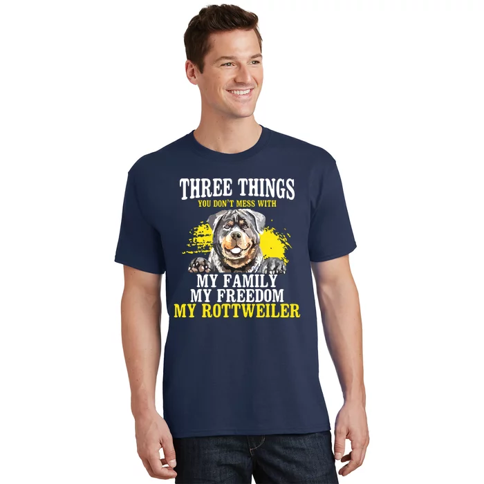 Three Things You Dont Mess With My Family Rottweiler Dog T-Shirt