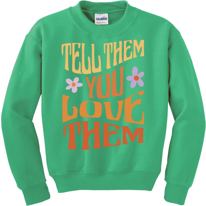 Tell Them You Love Them Retro Kids Sweatshirt