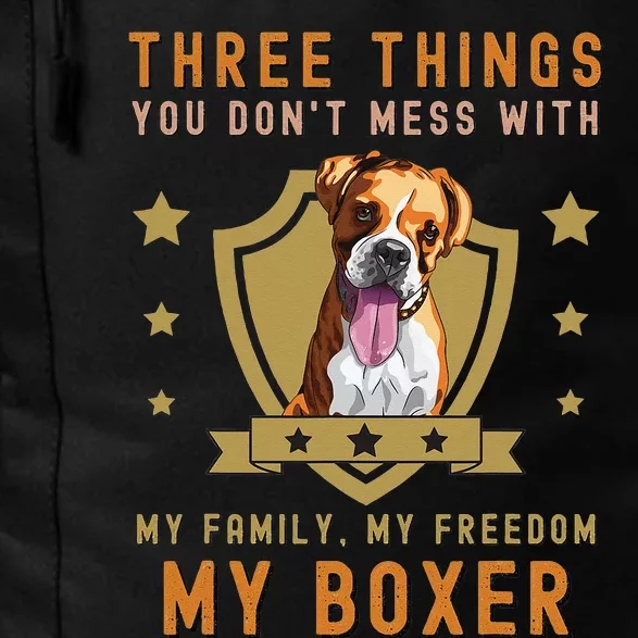 Three Things You Don't Mess With Funny German Boxer Owner Daily Commute Backpack