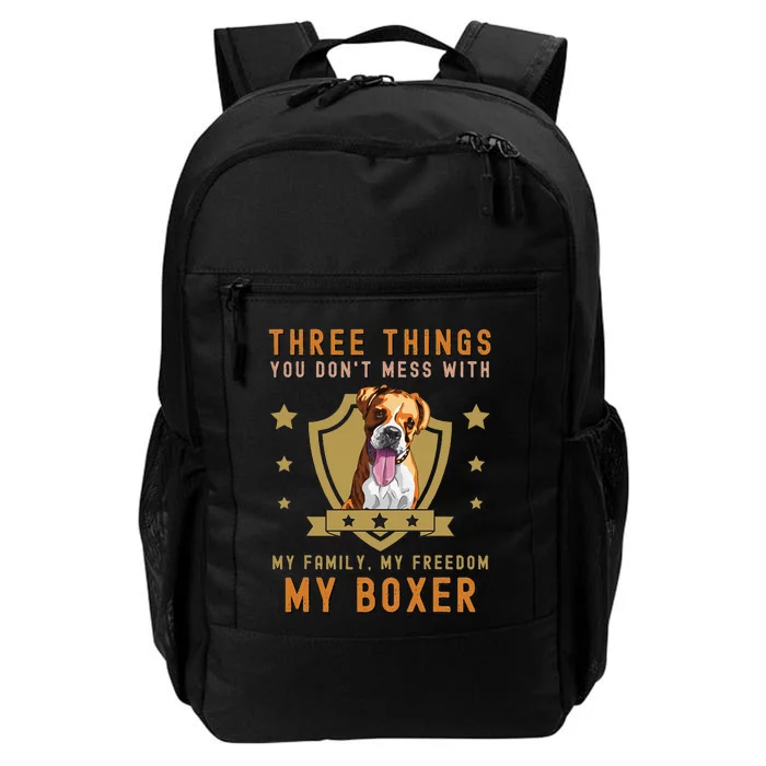 Three Things You Don't Mess With Funny German Boxer Owner Daily Commute Backpack