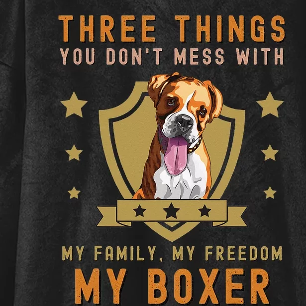 Three Things You Don't Mess With Funny German Boxer Owner Hooded Wearable Blanket