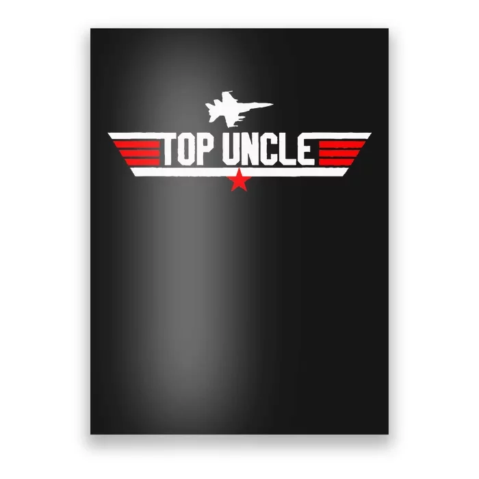 Top Uncle Funny Father's Day Uncle Gifts Poster