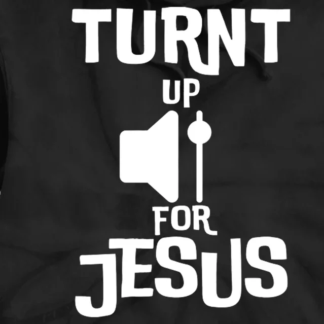 Turn Up For Jesus Tie Dye Hoodie