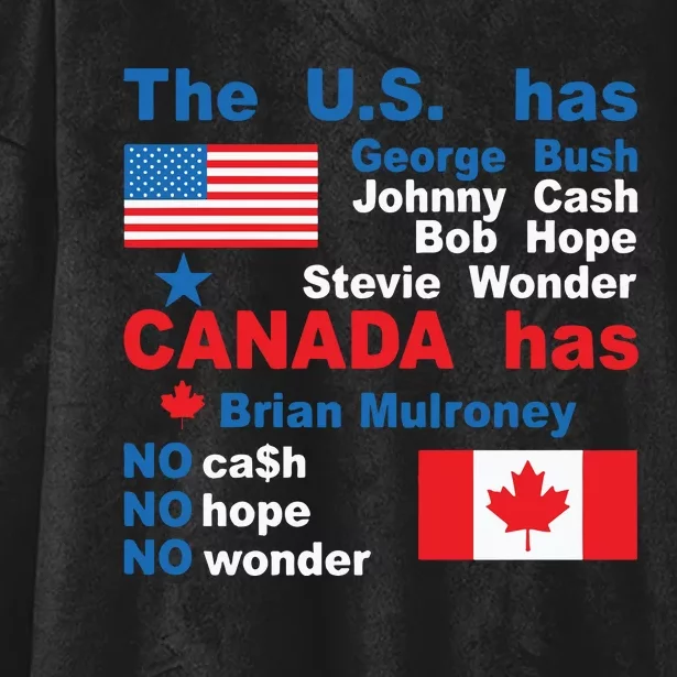 The Us Has George Bush Bob Hope Stevie Wonder Canada Has Brian Mulroney Hooded Wearable Blanket