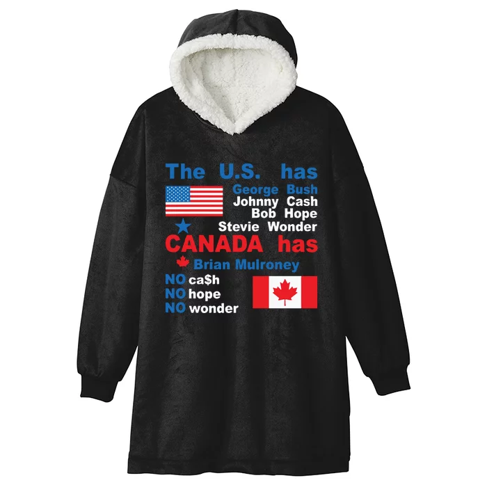 The Us Has George Bush Bob Hope Stevie Wonder Canada Has Brian Mulroney Hooded Wearable Blanket