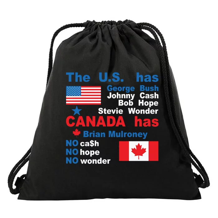 The Us Has George Bush Bob Hope Stevie Wonder Canada Has Brian Mulroney Drawstring Bag