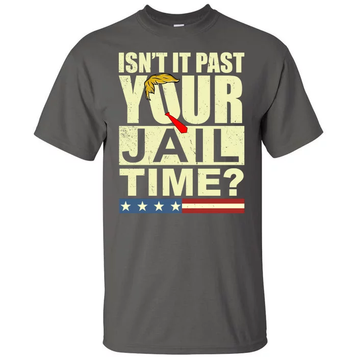 Trump Usa Isn’T It Past Your Jail Time Vintage Tall T-Shirt