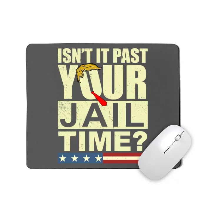 Trump Usa Isn’T It Past Your Jail Time Vintage Mousepad