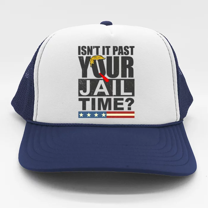 Trump Usa Isn’T It Past Your Jail Time Vintage Trucker Hat