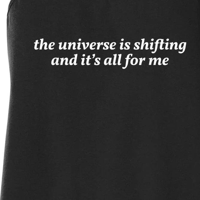 The Universe Is Shifting And Its All For Me | Funny Gift Queen Women's Racerback Tank