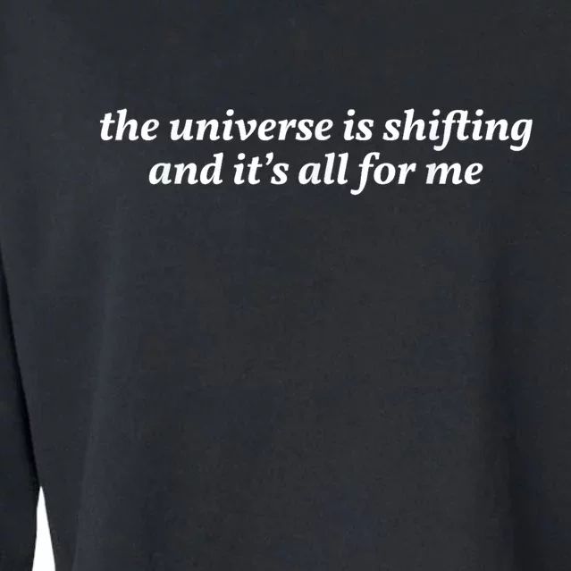 The Universe Is Shifting And Its All For Me | Funny Gift Queen Cropped Pullover Crew