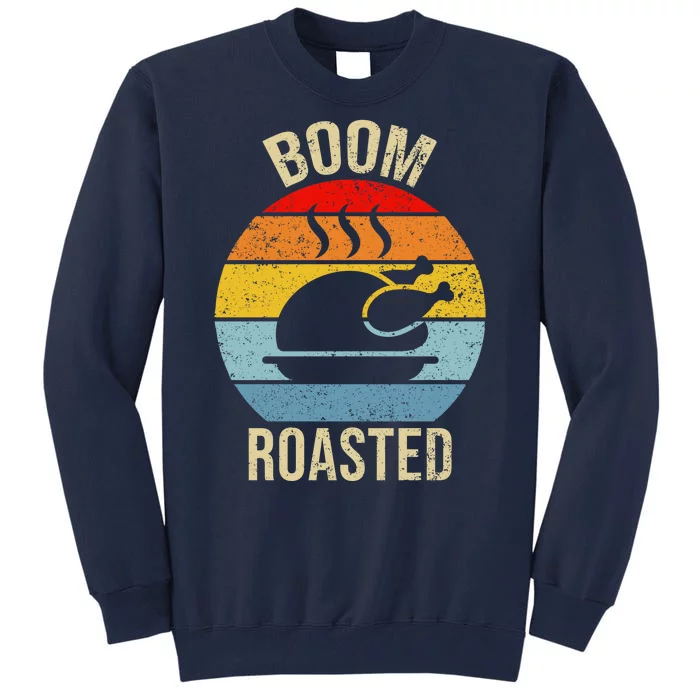 Turkey Boom Roasted Vintage Funny Holiday Tall Sweatshirt