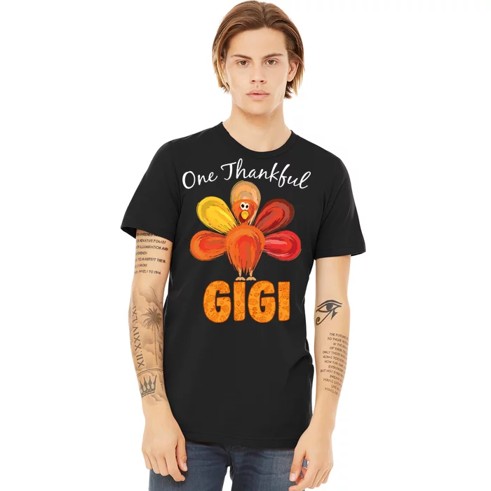 Turkey One Thankful Gigi Premium T-Shirt