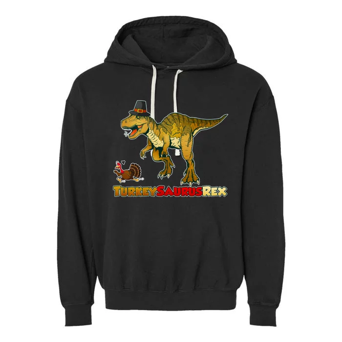 Turkeysaurus Rex T-Rex Thanksgiving Garment-Dyed Fleece Hoodie