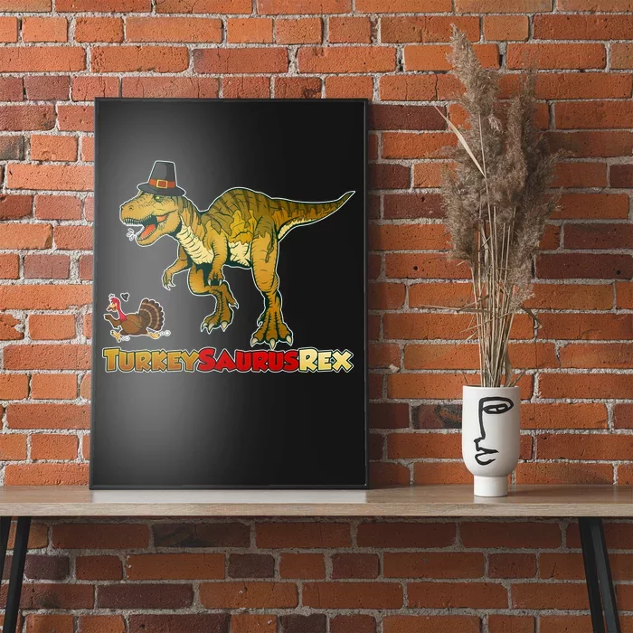 Turkeysaurus Rex T-Rex Thanksgiving Poster