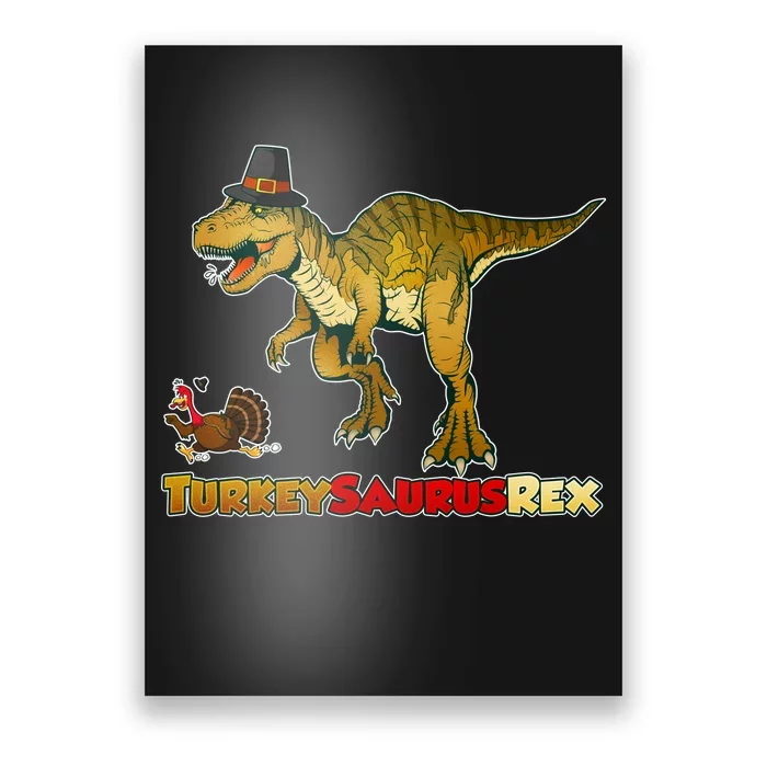 Turkeysaurus Rex T-Rex Thanksgiving Poster