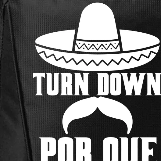 Turn Down Por Que Funny Cinco De Mayo City Backpack