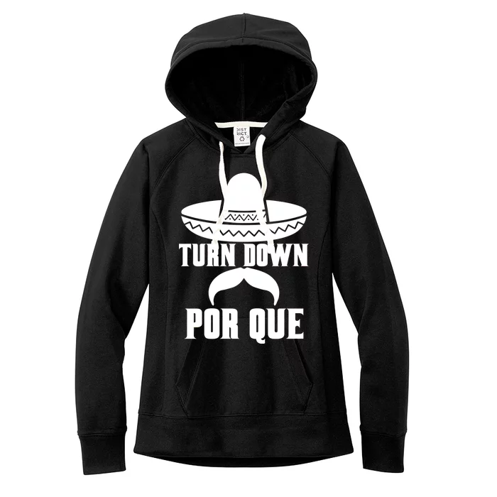 Turn Down Por Que Funny Cinco De Mayo Women's Fleece Hoodie