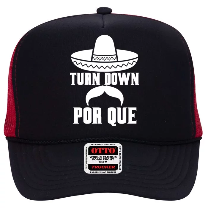 Turn Down Por Que Funny Cinco De Mayo High Crown Mesh Trucker Hat