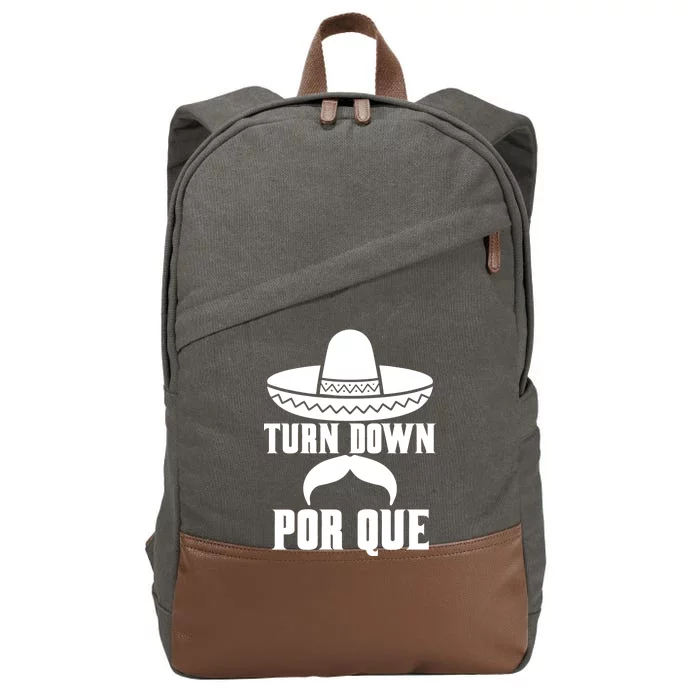 Turn Down Por Que Funny Cinco De Mayo Cotton Canvas Backpack