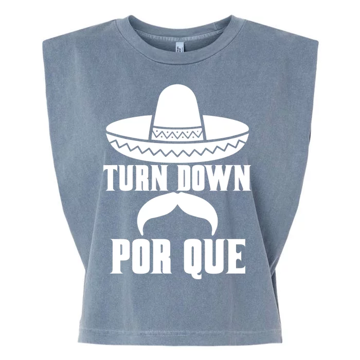 Turn Down Por Que Funny Cinco De Mayo Garment-Dyed Women's Muscle Tee