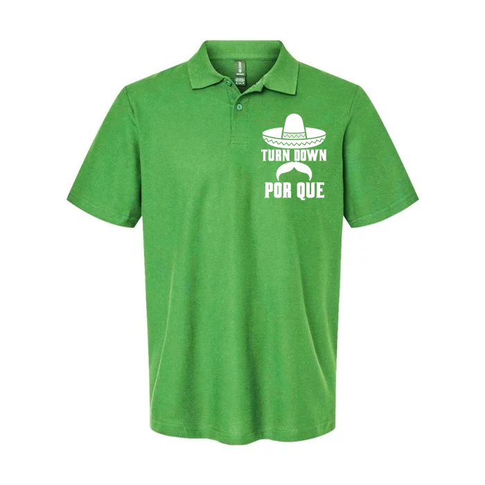 Turn Down Por Que Funny Cinco De Mayo Softstyle Adult Sport Polo