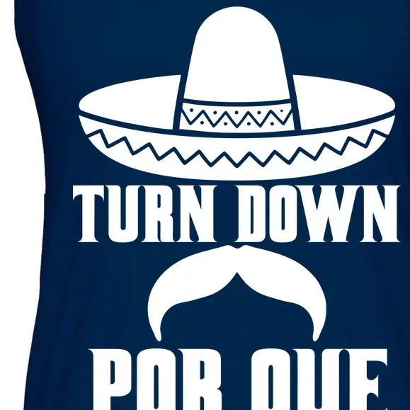 Turn Down Por Que Funny Cinco De Mayo Ladies Essential Flowy Tank