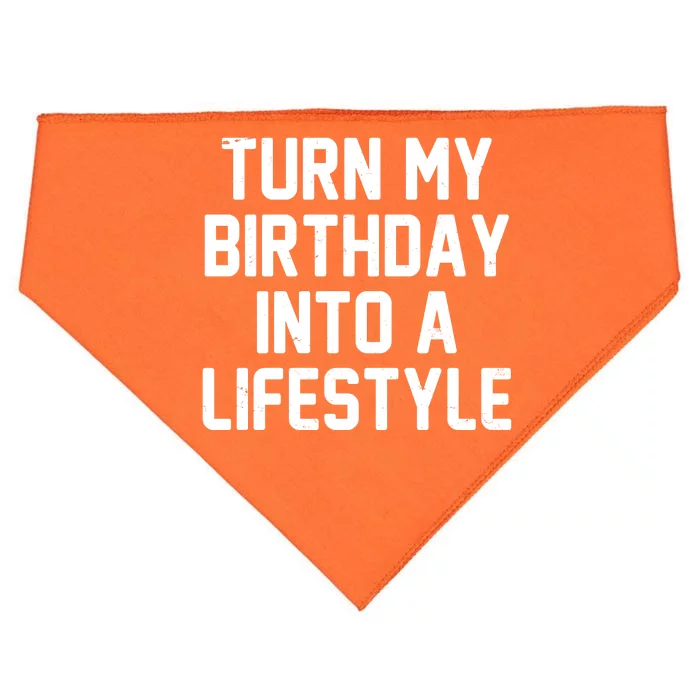 Turn My Birthday Into A Lifestyle USA-Made Doggie Bandana