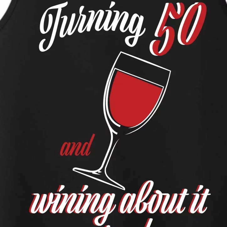 Turning 50 And Wining About It Everyday Performance Tank