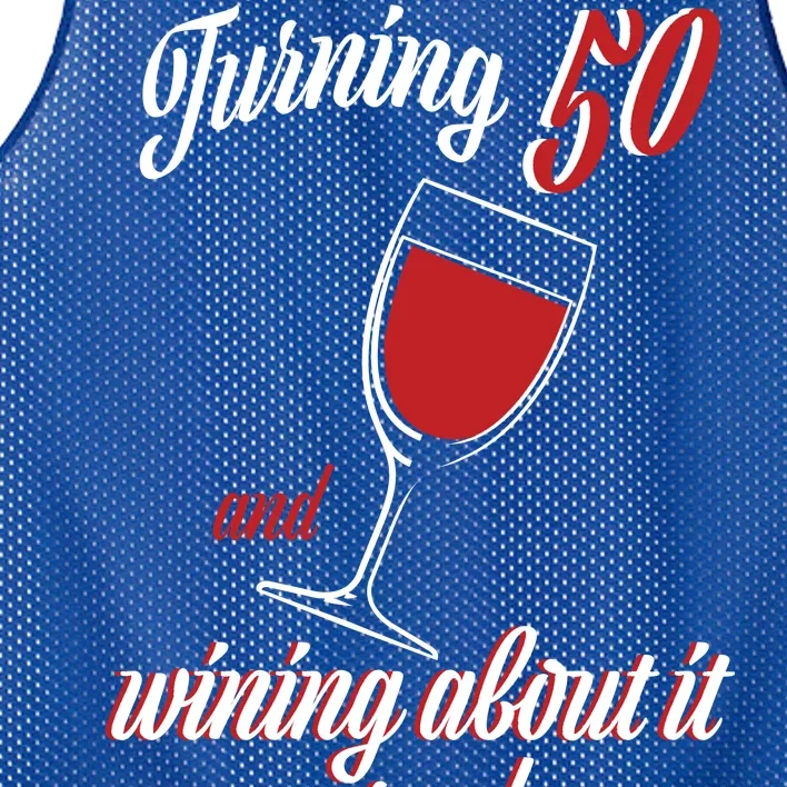 Turning 50 And Wining About It Everyday Mesh Reversible Basketball Jersey Tank