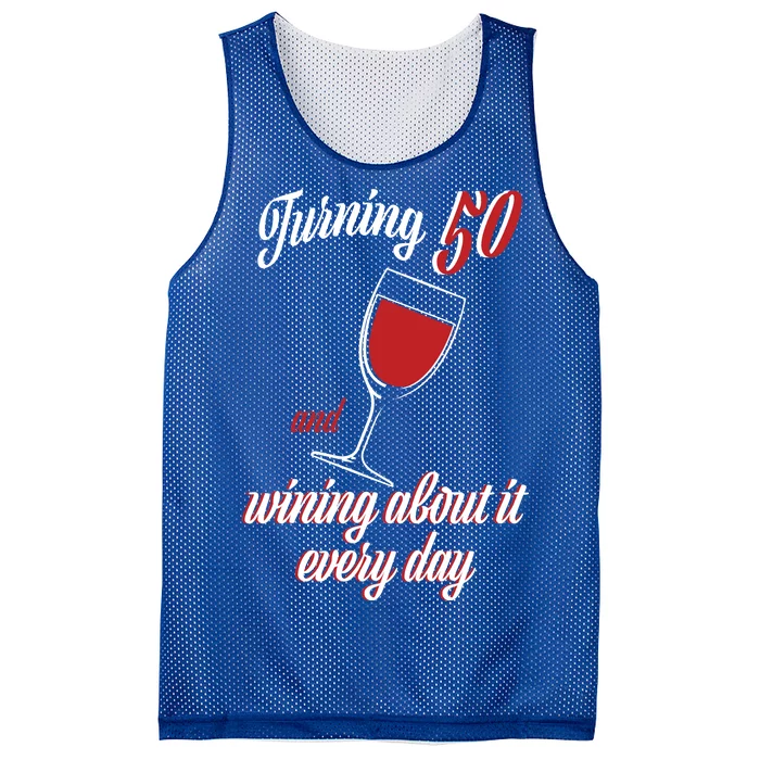 Turning 50 And Wining About It Everyday Mesh Reversible Basketball Jersey Tank