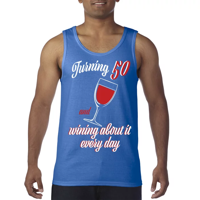 Turning 50 And Wining About It Everyday Tank Top