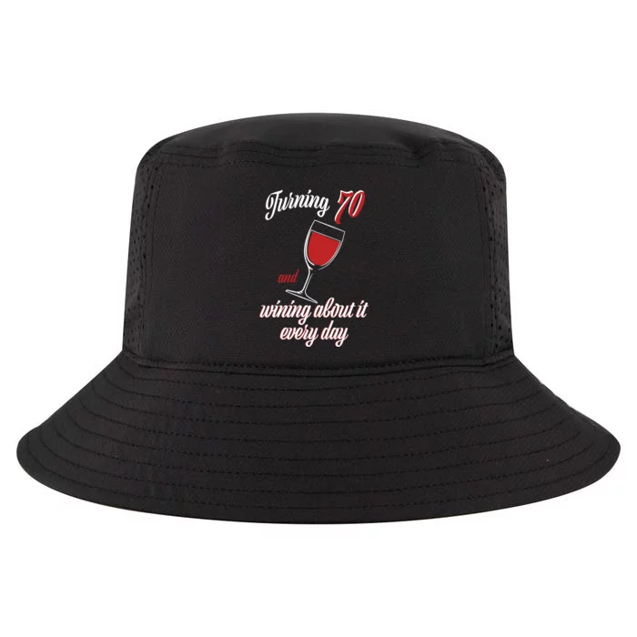 Turning 70 And Wining About It Everyday Cool Comfort Performance Bucket Hat