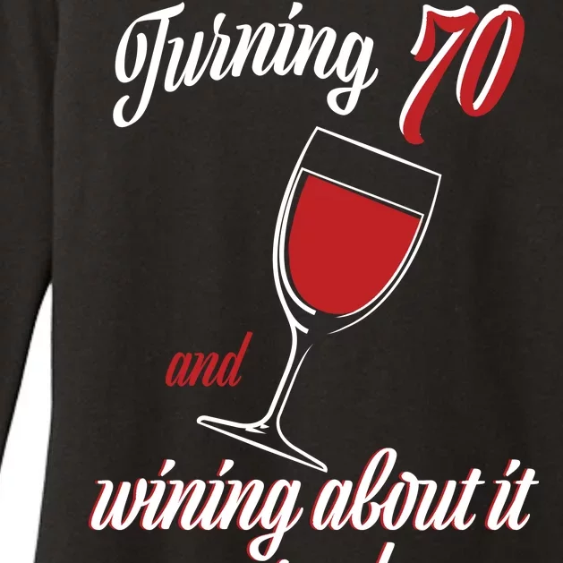 Turning 70 And Wining About It Everyday Womens CVC Long Sleeve Shirt