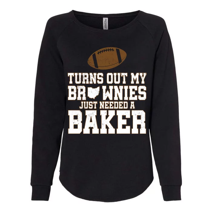 Turns Out My Brownies Just Needed A Baker Womens California Wash Sweatshirt