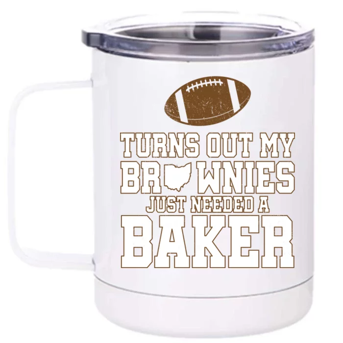 Turns Out My Brownies Just Needed A Baker Front & Back 12oz Stainless Steel Tumbler Cup