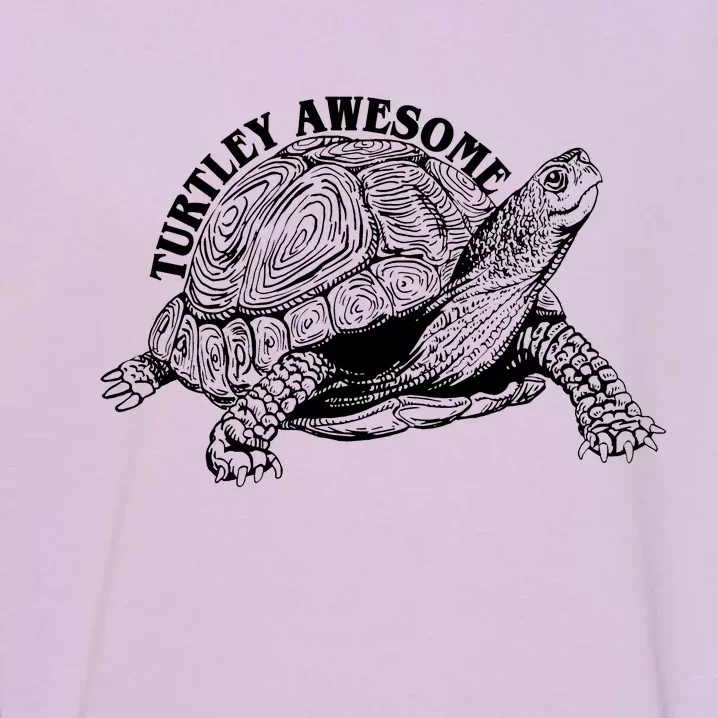 Turtley Awesome Cute Funny Turtle Meme Garment-Dyed Sweatshirt