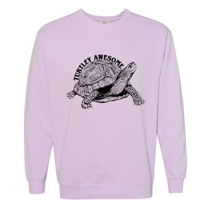 Turtley Awesome Cute Funny Turtle Meme Garment-Dyed Sweatshirt