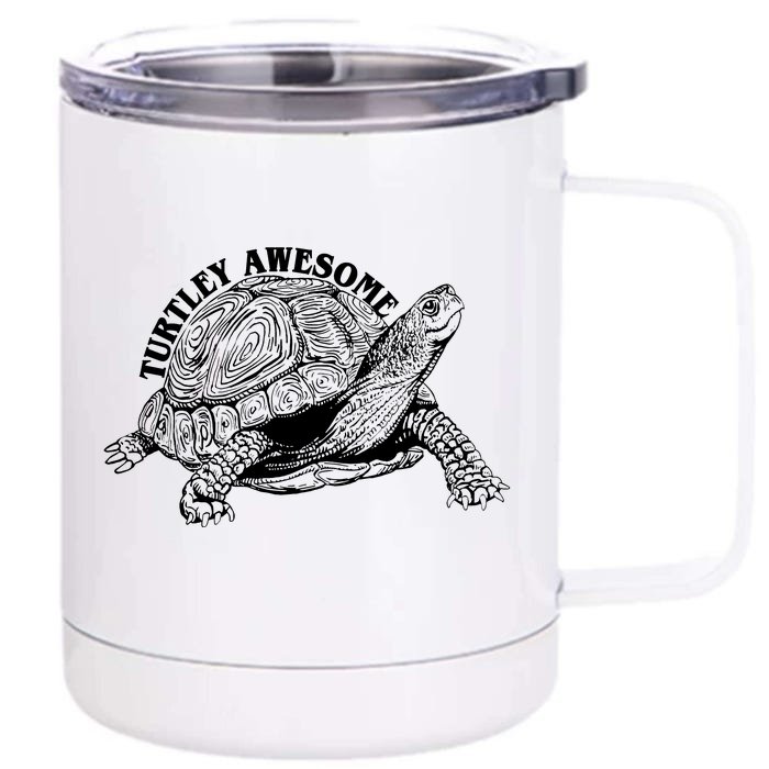 Turtley Awesome Cute Funny Turtle Meme Front & Back 12oz Stainless Steel Tumbler Cup