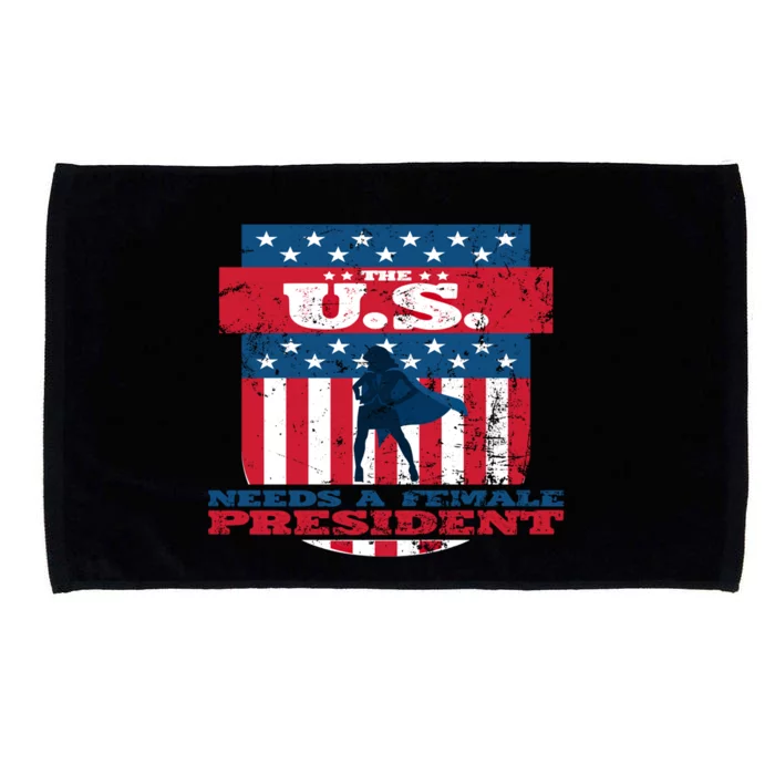 The U S Needs A Female President Equality Election Great Gift Microfiber Hand Towel