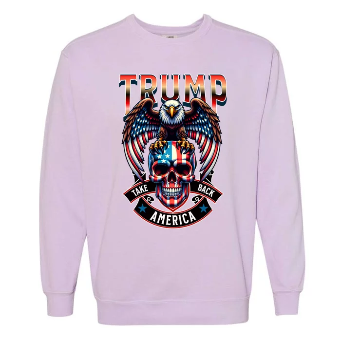 Trump Usa Skull Eagle Take America Back Garment-Dyed Sweatshirt