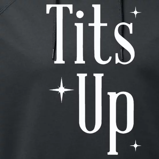 Tits Up Support Feminism Funny Gift Performance Fleece Hoodie