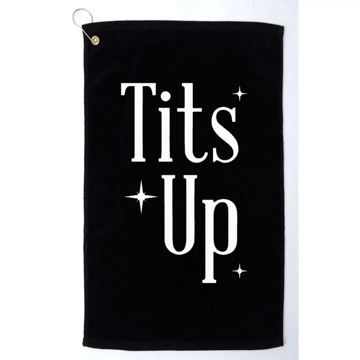 Tits Up Support Feminism Funny Gift Platinum Collection Golf Towel