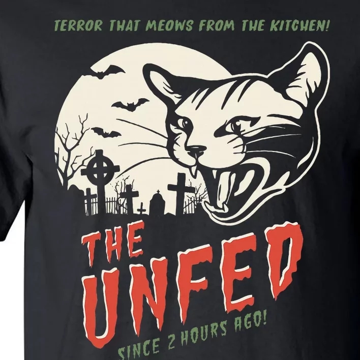 The Unfed – Since 2 Hours Ago! Tall T-Shirt