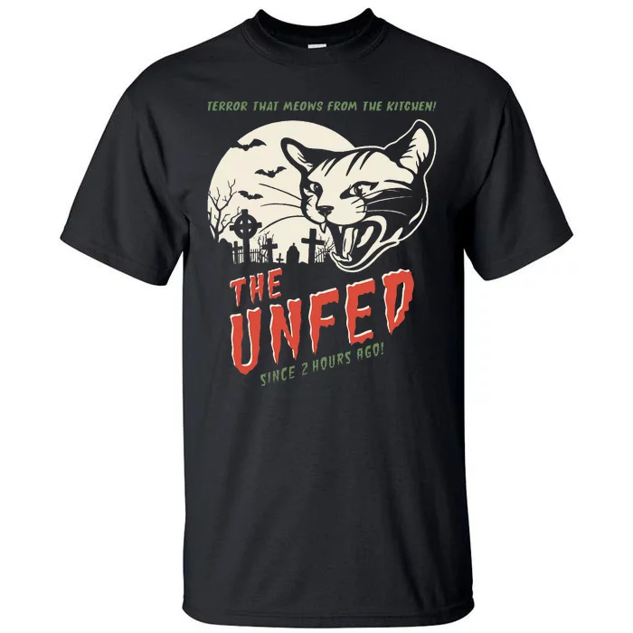 The Unfed – Since 2 Hours Ago! Tall T-Shirt