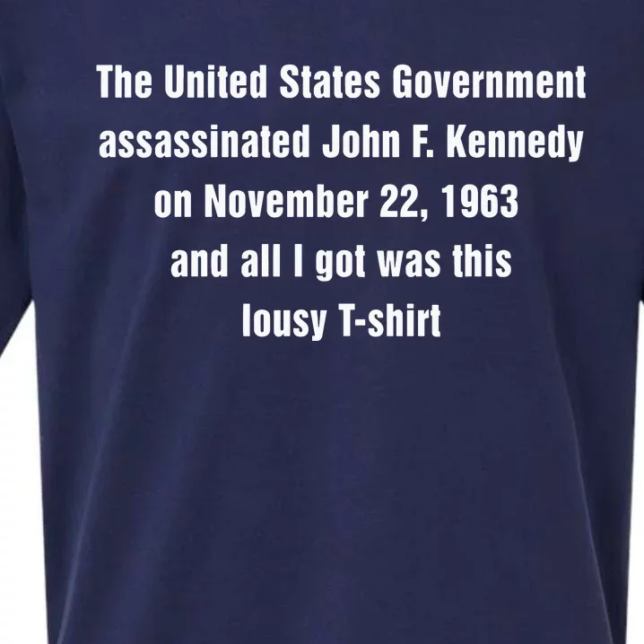 The United States Government Assassinated John F Kennedy On November 22 1963 Sueded Cloud Jersey T-Shirt